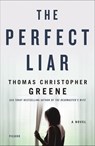 The Perfect Liar - Thomas Christopher Greene - 9781250128041