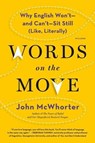 WORDS ON THE MOVE - John Mcwhorter - 9781250143785