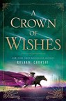 A Crown of Wishes - Roshani Chokshi - 9781250156099