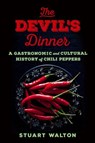 The Devil's Dinner - Stuart Walton - 9781250163219