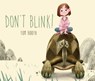 Don't Blink! - Tom Booth - 9781250170354