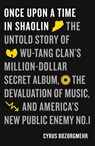 Once Upon a Time in Shaolin - Cyrus Bozorgmehr - 9781250177834