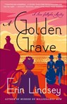 A Golden Grave - Erin Lindsey - 9781250180681