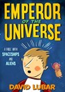 Emperor of the Universe - David Lubar - 9781250189240