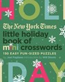 The New York Times Little Holiday Book of Mini Crosswords - Joel Fagliano - 9781250198228