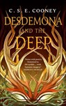 Desdemona and the Deep - C. S. E. Cooney - 9781250229823