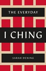 Everyday I Ching - Sarah Dening - 9781250235411
