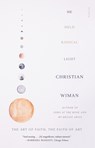 He Held Radical Light - Christian Wiman - 9781250249456