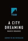 A City Dreaming - Maurice Broaddus - 9781250265159