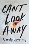 Can't Look Away - Carola Lovering - 9781250271396