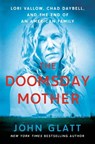 The Doomsday Mother - John Glatt - 9781250276681