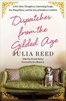 Dispatches from the Gilded Age - Julia Reed ; Roy Blount, Jr. Jr. - 9781250279446