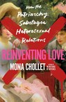 Reinventing Love - Mona Chollet - 9781250285720