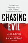 Chasing Evil - Robert Hilland ; John Edward - 9781250291752