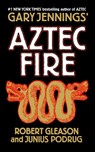AZTEC FIRE - Gary Jennings - 9781250295040