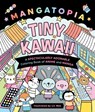 Mangatopia: Tiny Kawaii - Liv Wan - 9781250335029