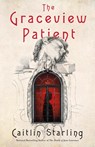 The Graceview Patient - Caitlin Starling - 9781250340757