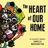 The Heart of Our Home - Janelle Washington - 9781250357366