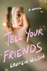 Tell Your Friends - Lauren Wilson - 9781250362483