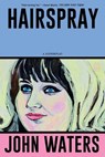 Hairspray - John Waters - 9781250371294