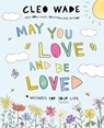 May You Love and Be Loved - Cleo Wade - 9781250373144