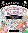Mangatopia: Adorable Aliens - Liv Wan - 9781250373243