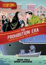 History Comics: The Prohibition Era - Jason Viola - 9781250406286