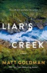 Liar's Creek - Matt Goldman - 9781250409386