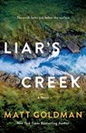 Liar's Creek - Matt Goldman - 9781250409416