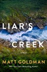 Liar's Creek - Matt Goldman - 9781250409423