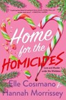 The Home for the Homicides - Elle Cosimano ; Hannah Morrissey - 9781250413352