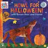 The Howl for Halloween! with Brown Bear and Friends - Eric Carle - 9781250413727