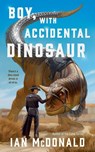 Boy, with Accidental Dinosaur - Ian McDonald - 9781250419538