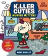 Killer Cuties: Murder Mittens - Anna Guillet - 9781250444462