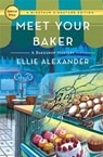 Meet Your Baker - Ellie Alexander - 9781250466648