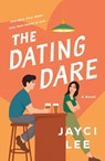 The Dating Dare - Jayci Lee - 9781250621122