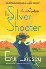 The Silver Shooter - Erin Lindsey - 9781250623447