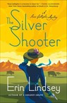 The Silver Shooter - Erin Lindsey - 9781250623454