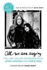 All We Are Saying - David Sheff - 9781250625069
