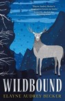 Wildbound - Elayne Audrey Becker - 9781250752239