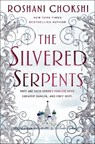 The Silvered Serpents - Roshani Chokshi - 9781250759924
