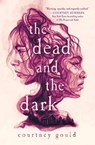 The Dead and the Dark - Courtney Gould - 9781250762023