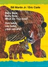 Baby Bear, Baby Bear, What Do You See? / Oso bebe, oso bebe, que ves ahi? (Bilingual board book - English / Spanish) - Jr. Bill Martin - 9781250766076