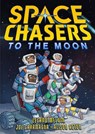 Space Chasers: To the Moon - Leland Melvin ; Joe Caramagna - 9781250782786