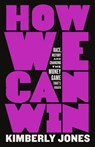 How We Can Win - Kimberly Jones - 9781250805126