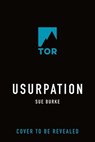 Usurpation - Sue Burke - 9781250809186