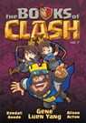The Books of Clash Volume 7: Legendary Legends of Legendarious Achievery - Gene Luen Yang - 9781250816375