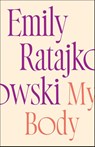 My Body - RATAJKOWSKI,  Emily - 9781250817860