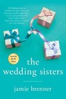 The Wedding Sisters - BRENNER,  Jamie - 9781250818744