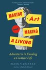 Making Art and Making a Living - Mason Currey - 9781250824523